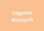 Legacies Research