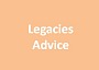 Legacies Advice